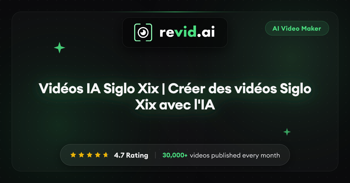 Vidéos IA Siglo Xix | Créer des vidéos Siglo Xix avec l'IA