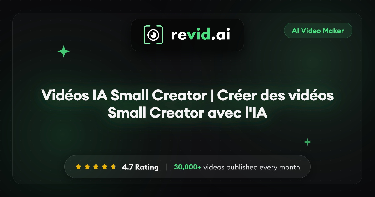 Vidéos IA Small Creator | Créer des vidéos Small Creator avec l'IA
