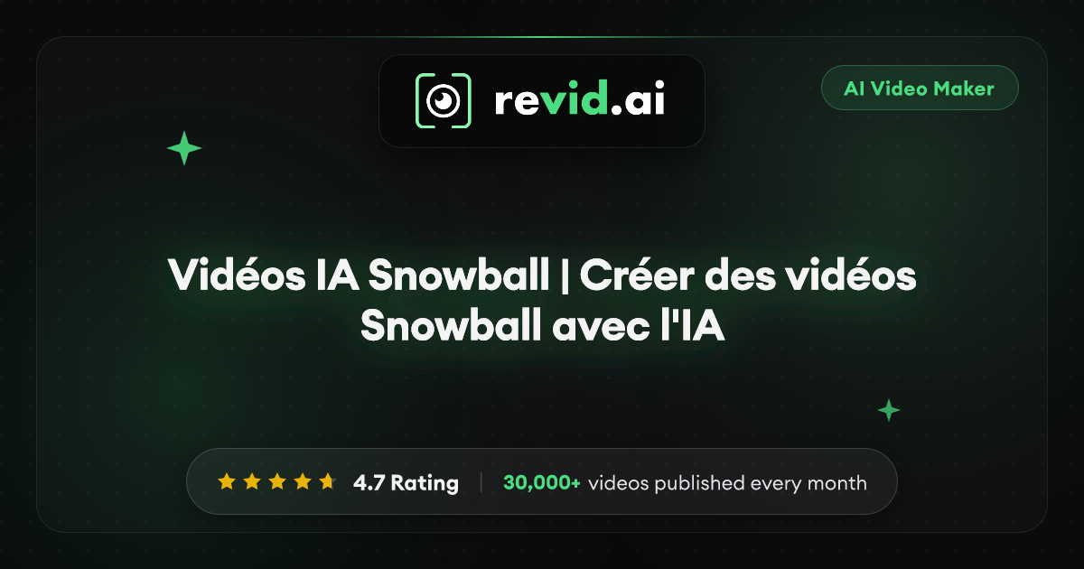 Vidéos IA Snowball | Créer des vidéos Snowball avec l'IA