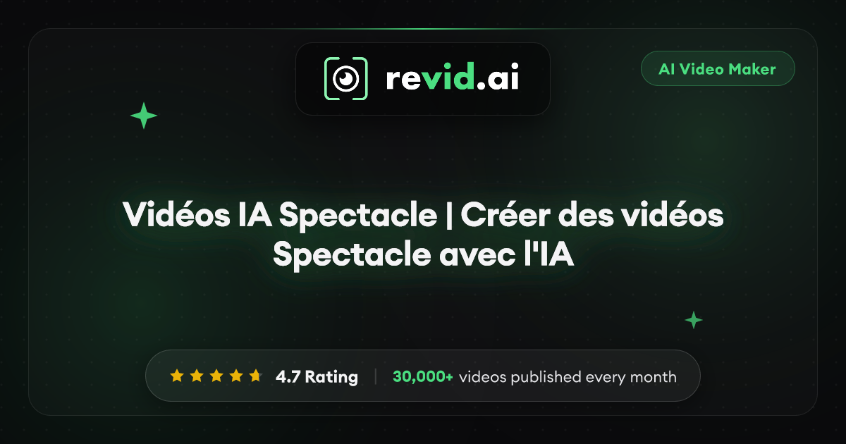 Vidéos IA Spectacle | Créer des vidéos Spectacle avec l'IA