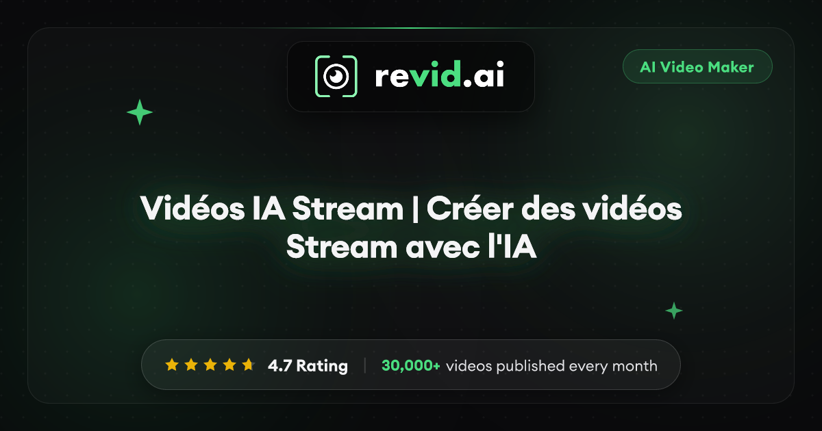 Vidéos IA Stream | Créer des vidéos Stream avec l'IA