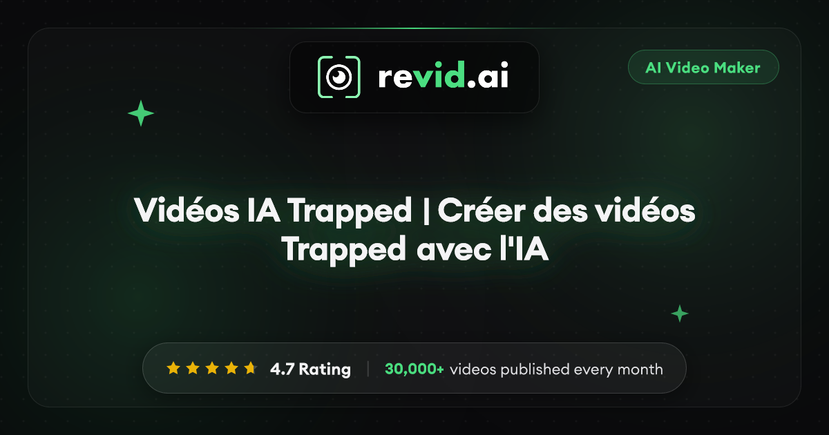 Vidéos IA Trapped | Créer des vidéos Trapped avec l'IA