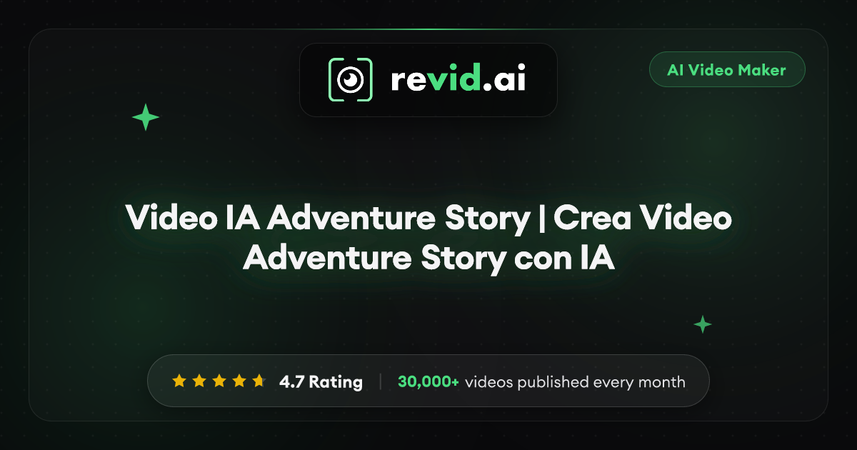 Video IA Adventure Story | Crea Video Adventure Story con IA