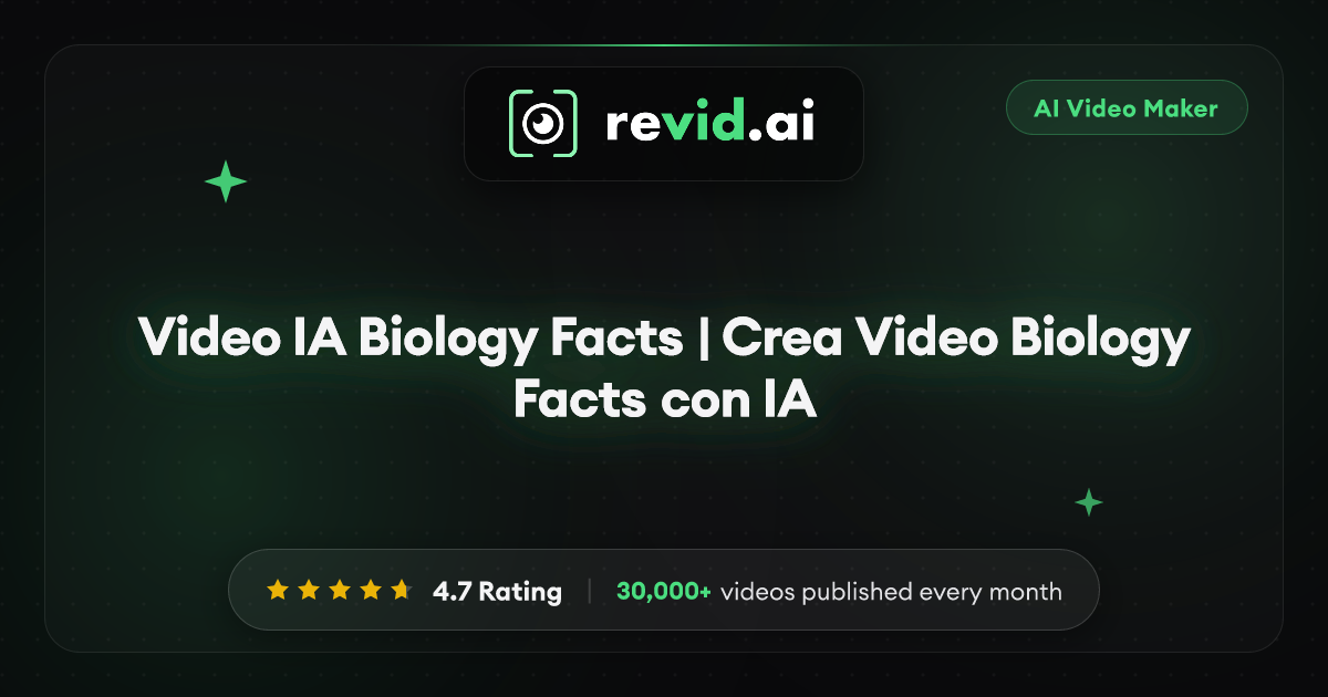 Video IA Biology Facts | Crea Video Biology Facts con IA