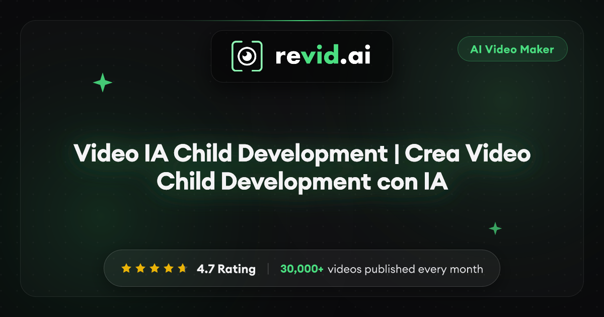 Video IA Child Development | Crea Video Child Development con IA
