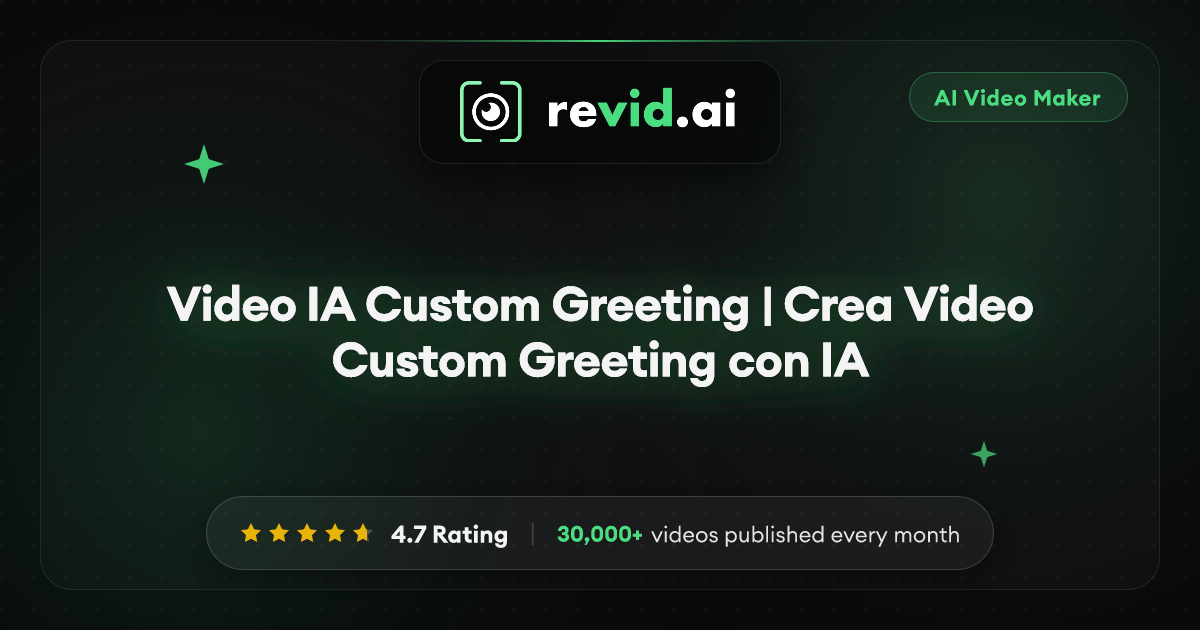 Video IA Custom Greeting | Crea Video Custom Greeting con IA