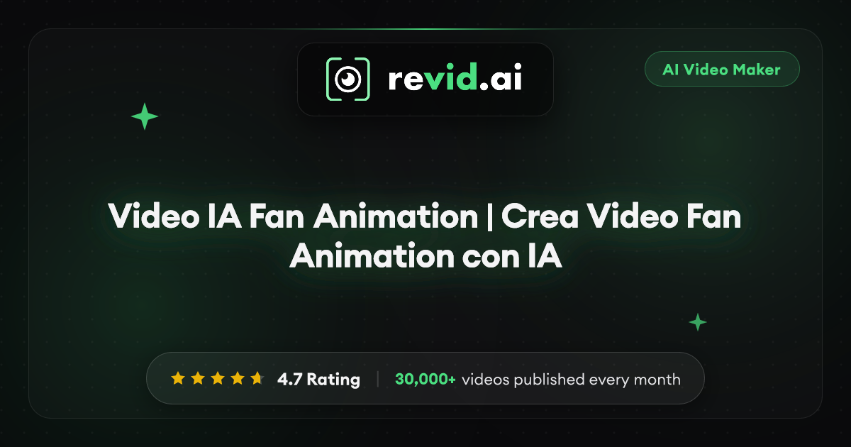 Video IA Fan Animation | Crea Video Fan Animation con IA