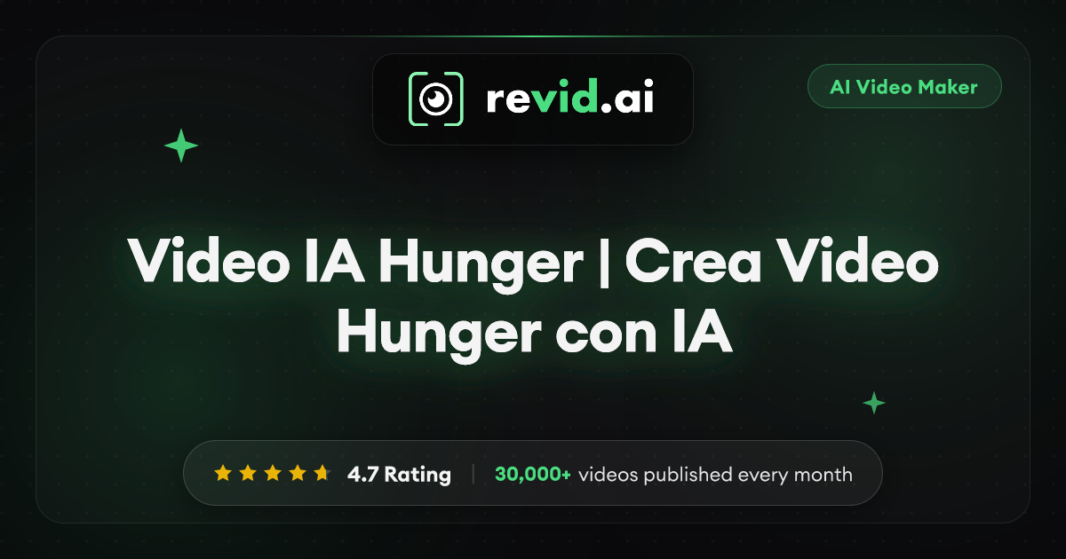 Video IA Hunger | Crea Video Hunger con IA