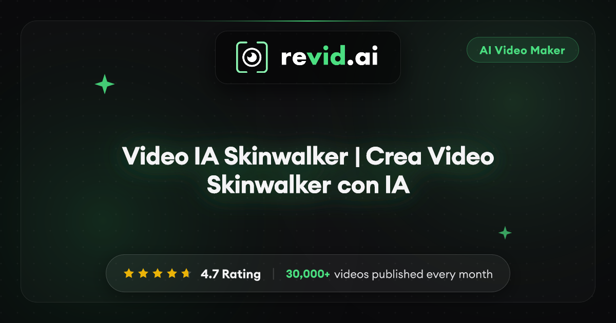 Video IA Skinwalker | Crea Video Skinwalker con IA