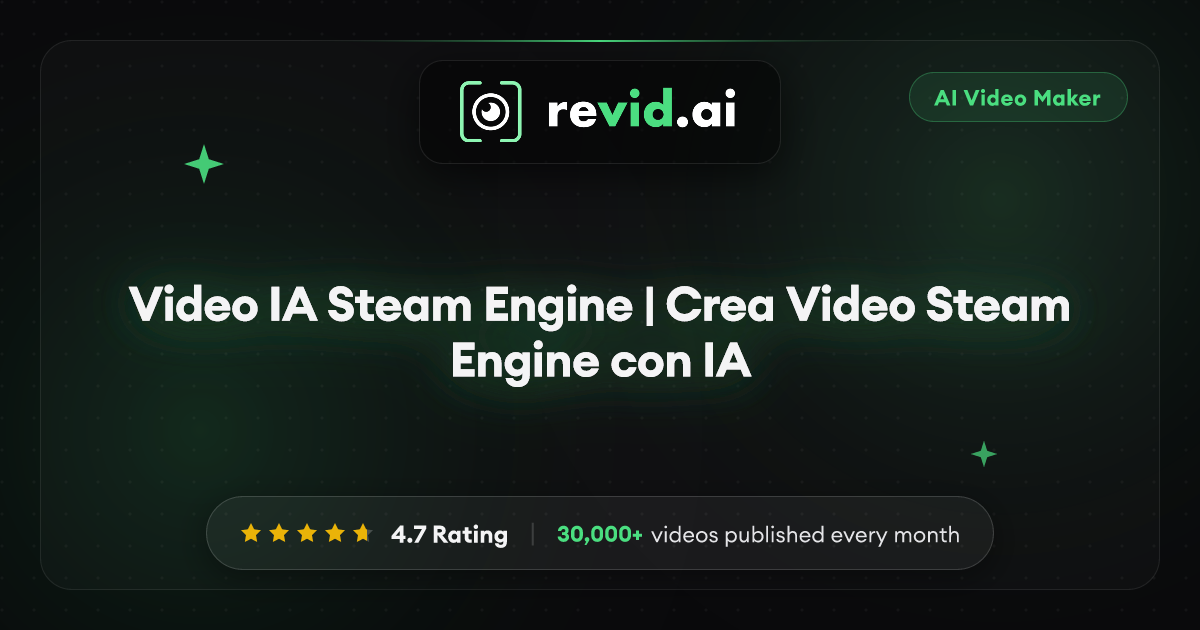 Video IA Steam Engine | Crea Video Steam Engine con IA