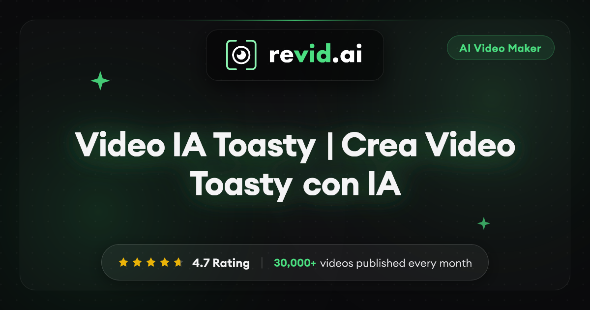Video IA Toasty | Crea Video Toasty con IA