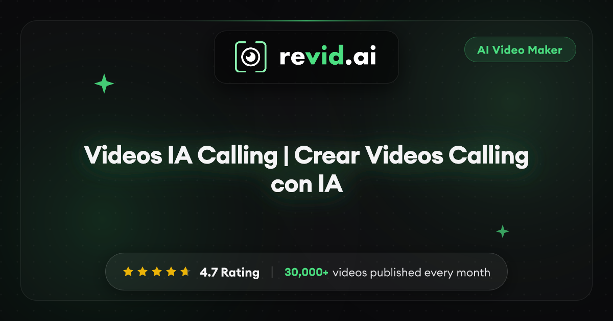 Videos IA Calling | Crear Videos Calling con IA