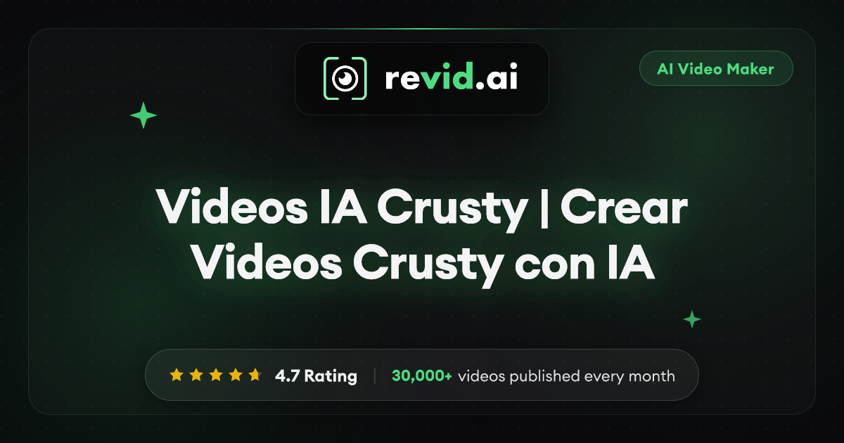 Videos IA Crusty | Crear Videos Crusty con IA