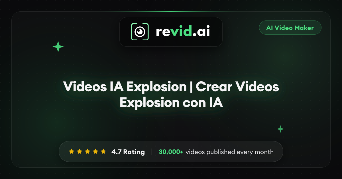 Videos IA Explosion | Crear Videos Explosion con IA
