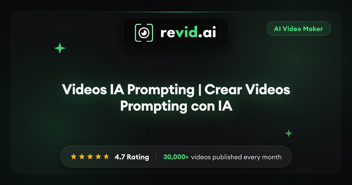 Videos IA Prompting | Crear Videos Prompting con IA
