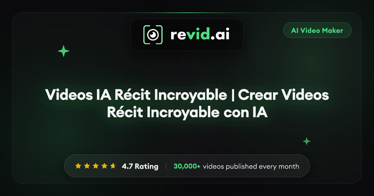 Videos IA Récit Incroyable | Crear Videos Récit Incroyable con IA