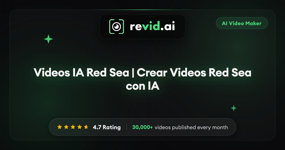 Videos IA Red Sea | Crear Videos Red Sea con IA