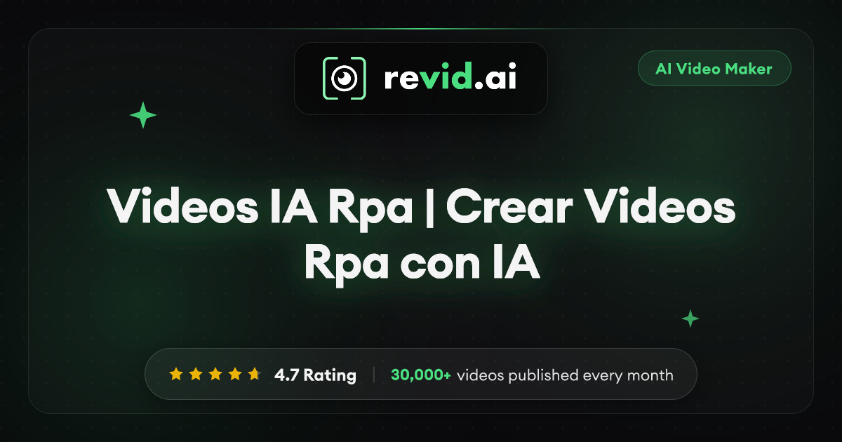 Videos IA Rpa | Crear Videos Rpa con IA