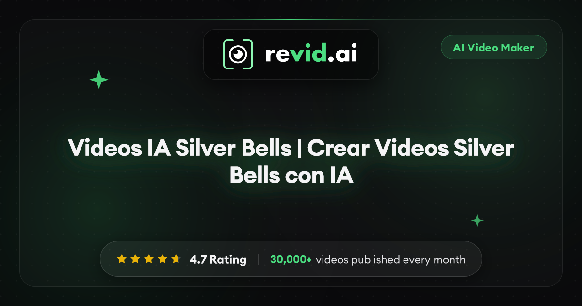 Videos IA Silver Bells | Crear Videos Silver Bells con IA