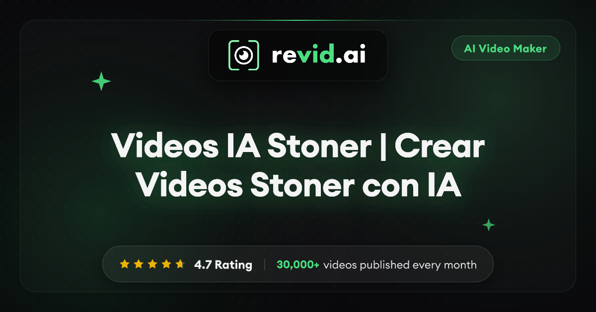 Videos IA Stoner | Crear Videos Stoner con IA