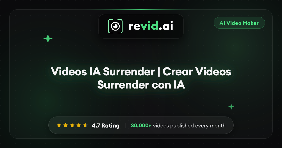 Videos IA Surrender | Crear Videos Surrender con IA