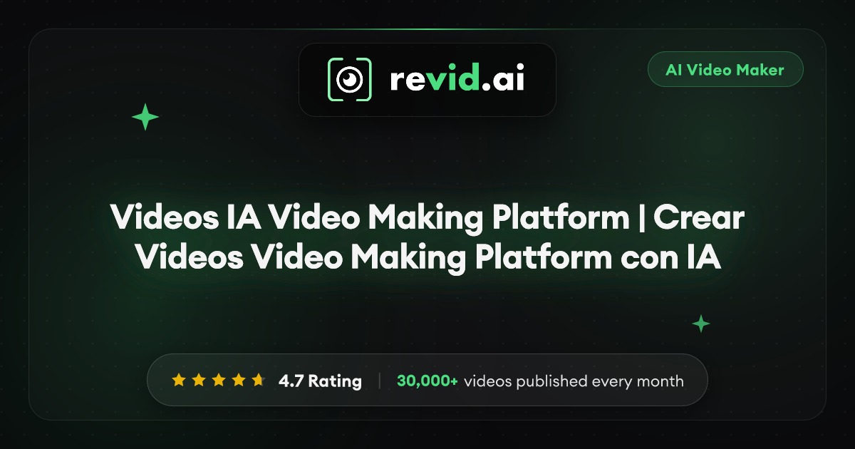 Videos IA Video Making Platform | Crear Videos Video Making Platform con IA