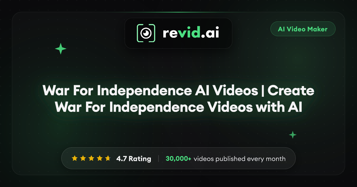 War For Independence AI Videos | Create War For Independence Videos with AI